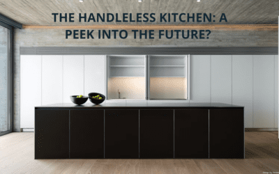 The Handleless Kitchen: Sleek Modern Design Or Future Standard?