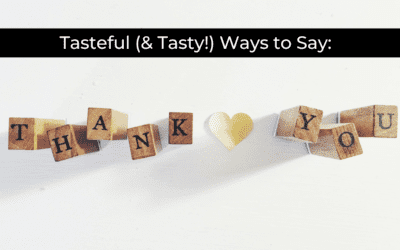 Tasteful Ways To Say Thank You For Referrals And Client Appreciation